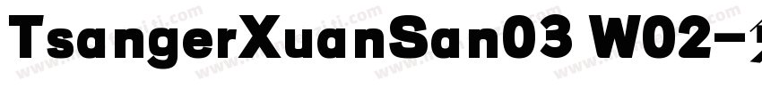TsangerXuanSan03 W02字体转换